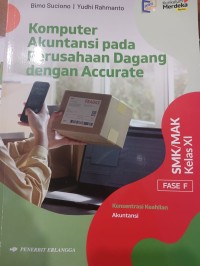 Image of Komputer Akuntansi pada Perusahaan Dagang dengan Accurate Kelas XI Fase F