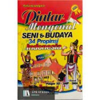 Pintar Mengenal Seni & Budaya 34 Indonesia