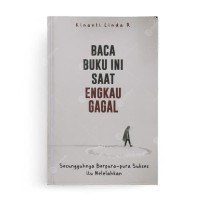Baca Buku Ini Saat Engkau Gagal