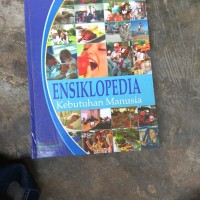 Ensiklopedia Kebutuhan Manusia