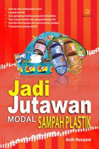 Jadi Jutawan Modal Sampah Plastik