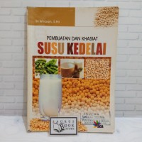 Pembuatan Dan Kasiat Susu Kedelai