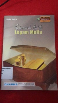 Rahasia di Balik Logam Mulia