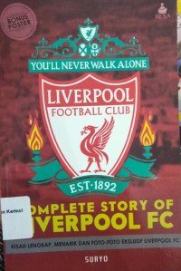 Kisah Lengkap, Menarik Dan Foto - Foto Ekslusif Liverpool