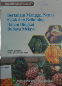 Bertanam Mangga, Nenas, Salak, Dan Belimbing Dalam Bingkai Budaya Melayu