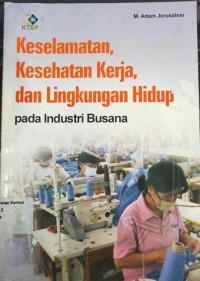 Keselamatan, Kesehatan Kerja, Dan Lingkungan Hidup Pada Industri Busana