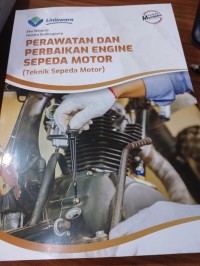 Perawatan dan Perbaikan Engine Sepeda Motor (Teknik Sepeda Motor)
