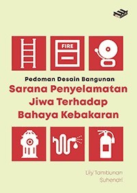 PEDOMAN DESAIN BANGUNAN Sarana Penyelamatan Jiwa terhadap Bahaya Kebakaran