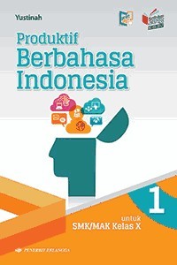 Produktif Berbahasa Indonesia 1 SMK Kelas X