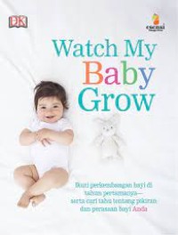 WATCH MY BABY GROW