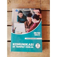 KOMUNIKASI DI TEMPAT KERJA SMK KELAS XI