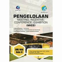 PENGELOLAAN MEETING, INCENTIVE, CONFETENCE, EXHIBITION (MICE) SMK/ MAK KELAS XI