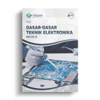 Dasar - Dasar Teknik Elektronika Kelas X